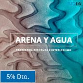 Arena y Agua - Proyectos Interiorismo - 5% de Descuento